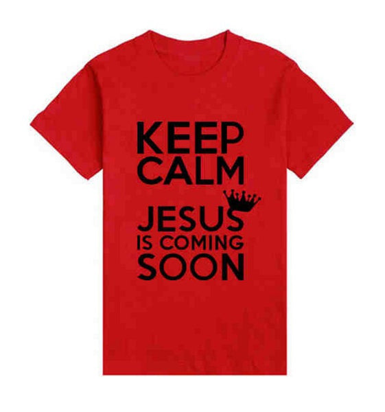 Keep Calm Jesus Is Coming Soon Tshirts